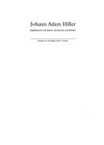 Johann Adam Hiller: Kapellmeister und Kantor, Komponist und Kritiker