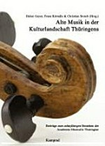 1. Alte Musik in der Kulturlandschaft Thüringens: Beiträge zum zehnjährigen Bestehen der Academia Musicalis Thuringiae