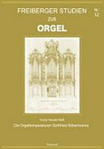12.2010. Die Orgeltemperaturen Gottfried Silbermanns: ein Beitrag zur Theorie und Praxis der Orgeldenkmalpflege