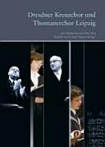 2. Dresdner Kreuzchor und Thomanerchor Leipzig: zwei Kantoren und ihre Zeit, Rudolf und Erhard Mauersberger