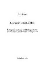 Band 2. Musicus und Cantor: Beiträge zur Gattungs- und Sozialgeschichte der Musik vom Mittelalter bis zur Gegenwart