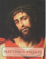 Johann Sebastian Bach - Matthäus-Passion: BWV 244