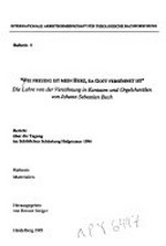 3. Johann Sebastian Bachs Choralkantaten als Choral-Bearbeitungen: Bericht ... ; Referate, Diskussionen, Materialien