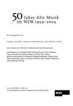 50 Jahre Alte Musik im WDR 1954 - 2004