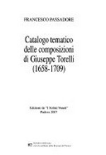 Catalogo tematico delle composizioni di Giuseppe Torelli (1658 - 1709)