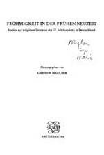 2. Frömmigkeit in der frühen Neuzeit: Studien zur religiösen Literatur des 17. Jahrhunderts in Deutschland