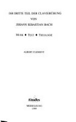 ¬Der¬ Dritte Teil der Clavierübung von Johann Sebastian Bach: Musik, Text, Theologie